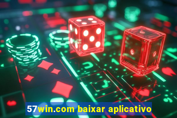 57win.com baixar aplicativo